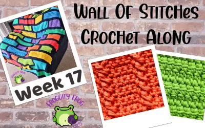Week 17 Of The Wall Of Stitches Crochet Along