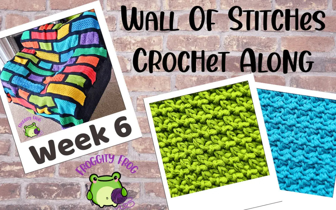 Week 6 Of The Wall Of Stitches Crochet Along