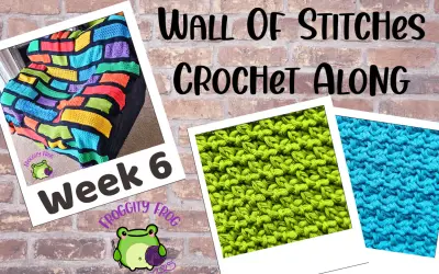 Week 6 Of The Wall Of Stitches Crochet Along