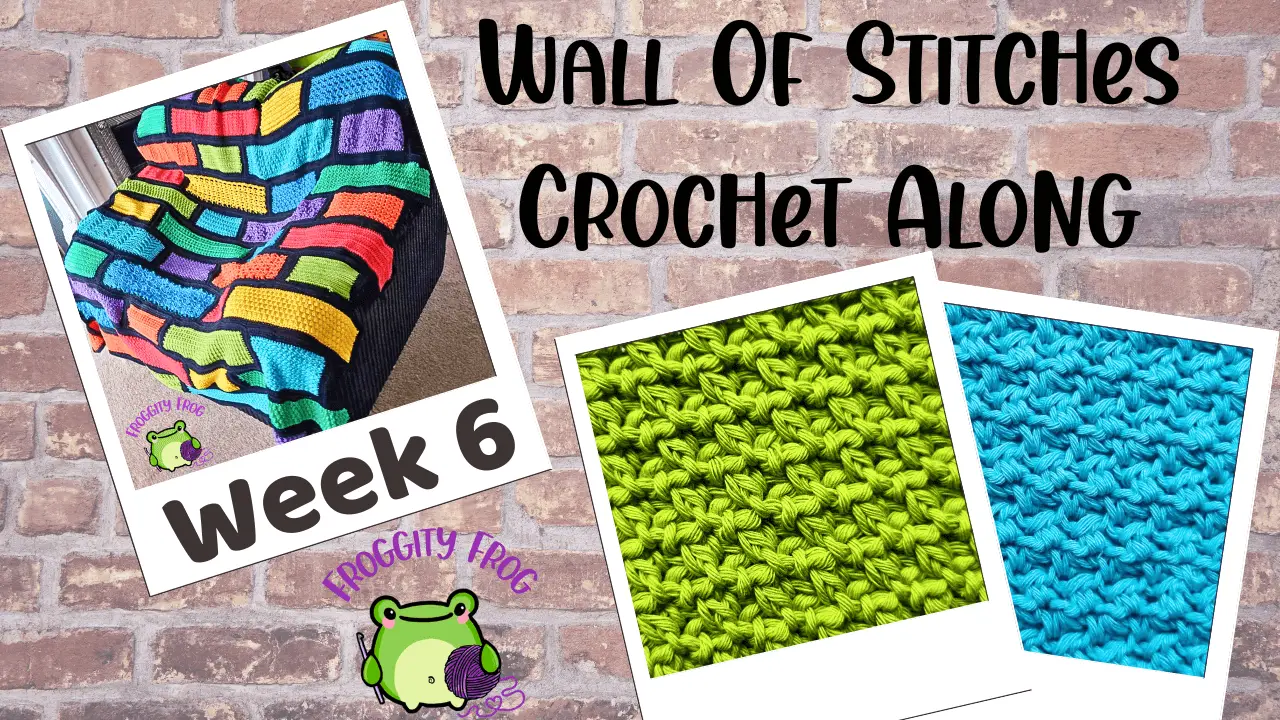 Week 6 Of The Wall Of Stitches Crochet Along