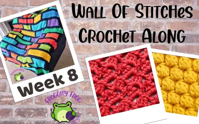 Week 8 Of The Wall Of Stitches Crochet Along