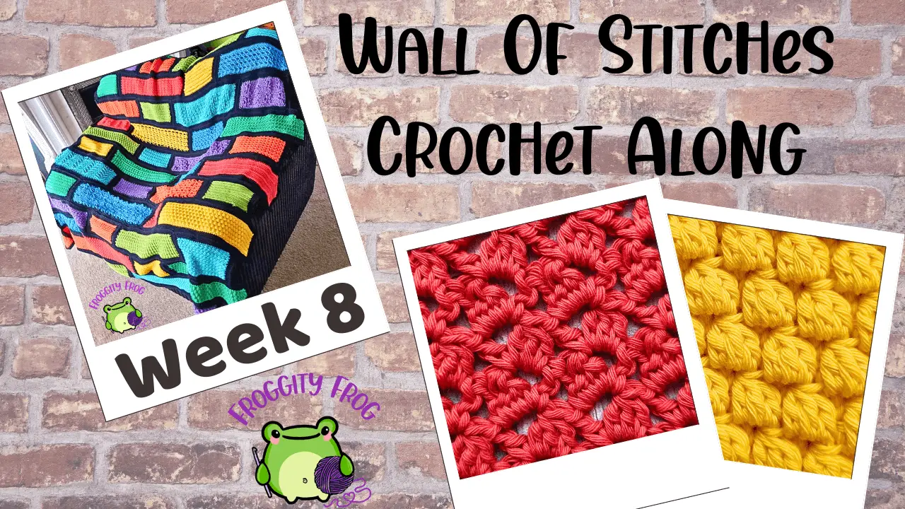 Week 8 Of The Wall Of Stitches Crochet Along