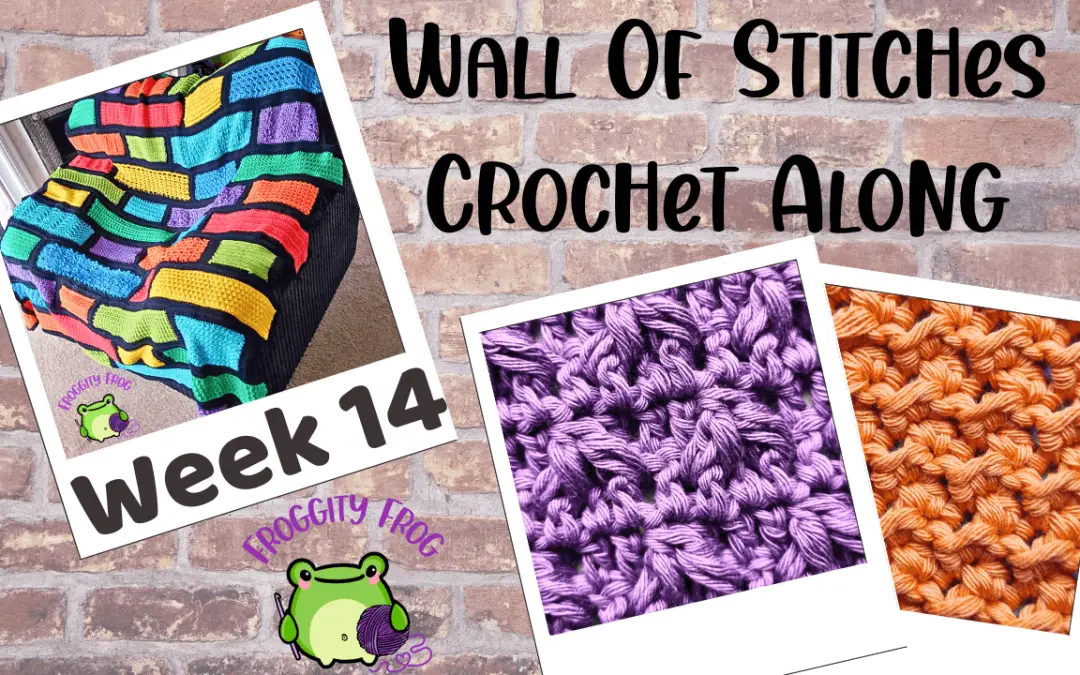 Week 14 Of The Wall Of Stitches Crochet Along
