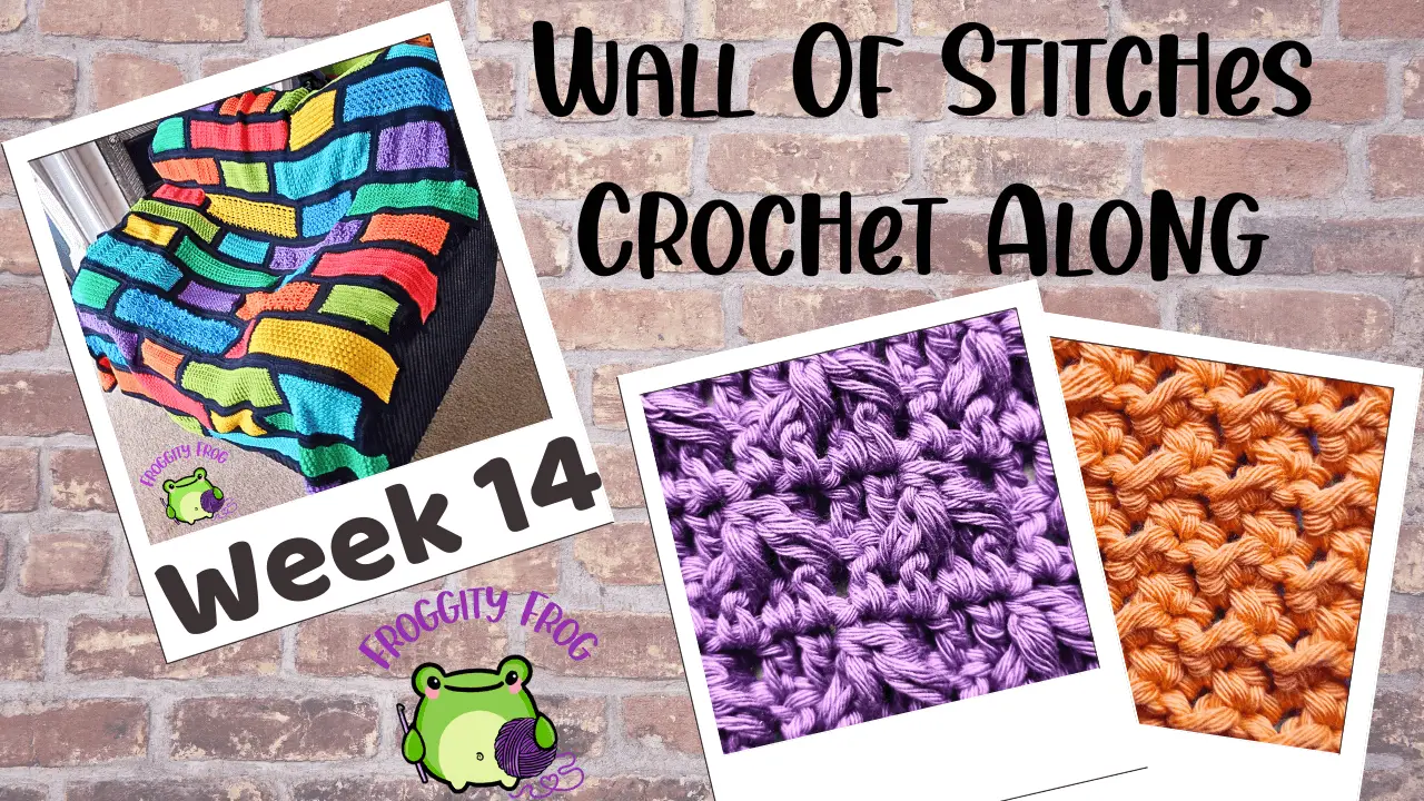 Week 14 Of The Wall Of Stitches Crochet Along