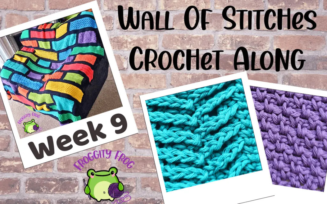 Week 9 Of The Wall Of Stitches Crochet Along