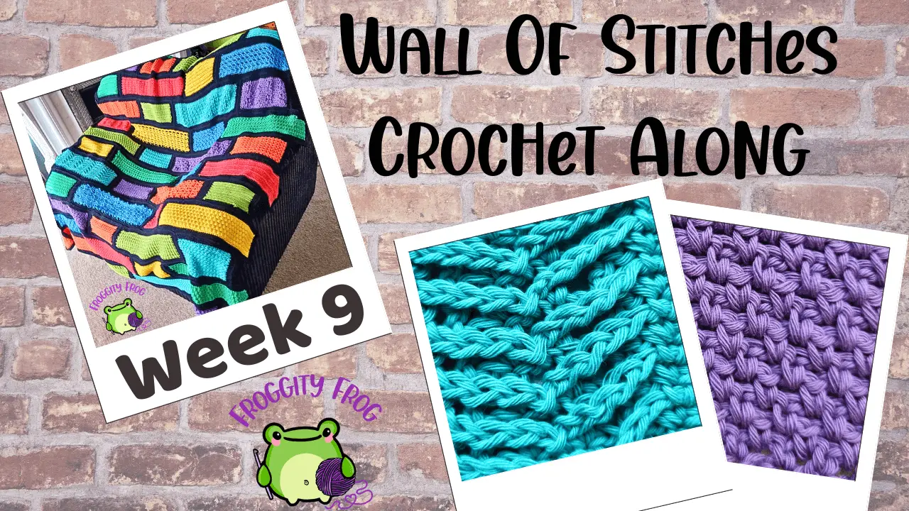Week 9 Of The Wall Of Stitches Crochet Along
