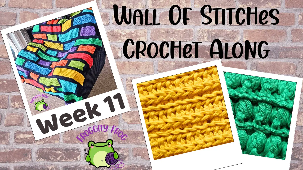 week 11 of the Wall Of Stitches Crochet Along
