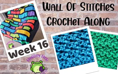 Week 16 Of The Wall Of Stitches Crochet Along