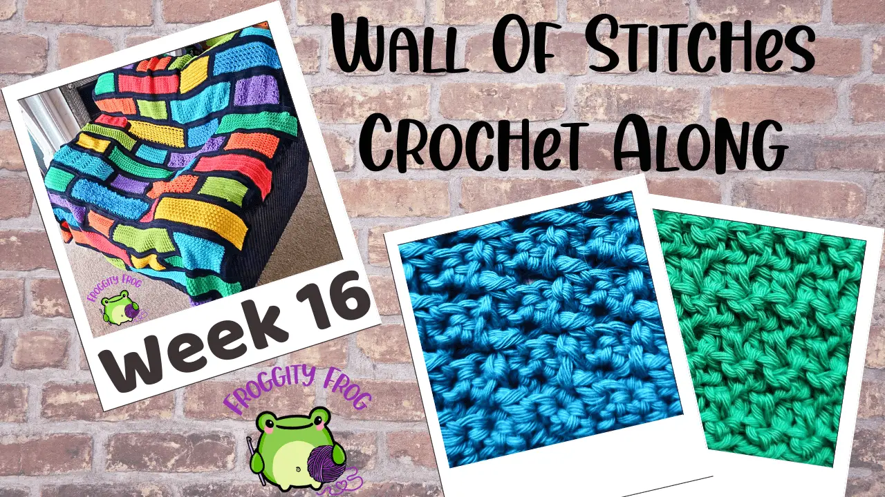 Week 16 Of The Wall Of Stitches Crochet Along