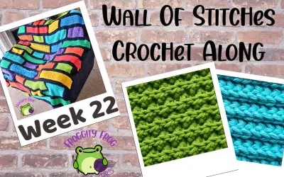 Week 22 Of The Wall Of Stitches Crochet Along