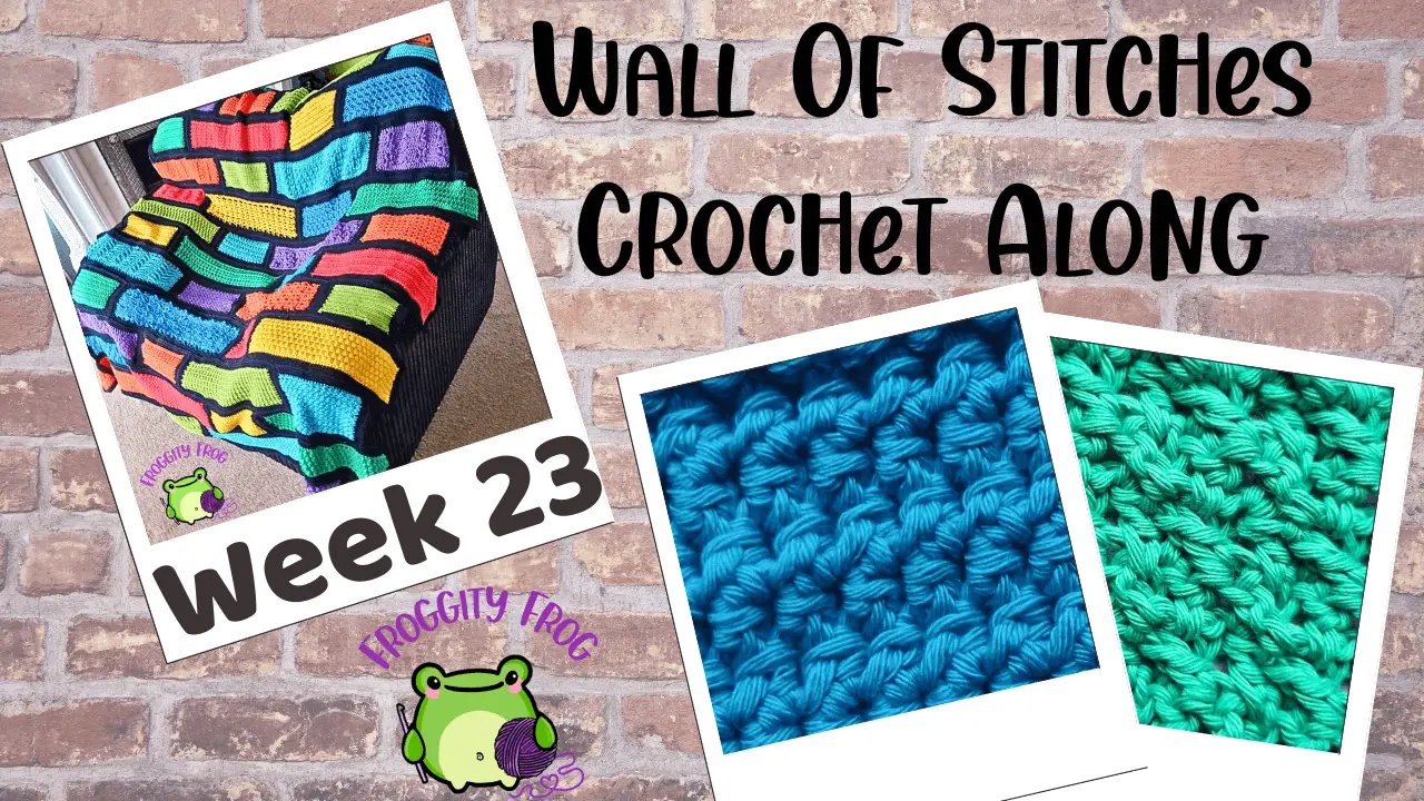 Week 23 Of The Wall Of Stitches Crochet Along