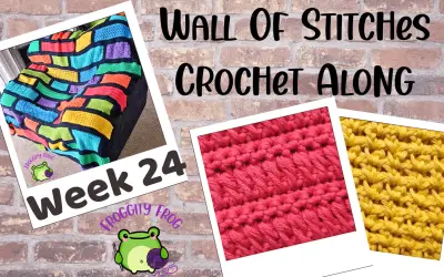 Week 24 Of The Wall Of Stitches Crochet Along
