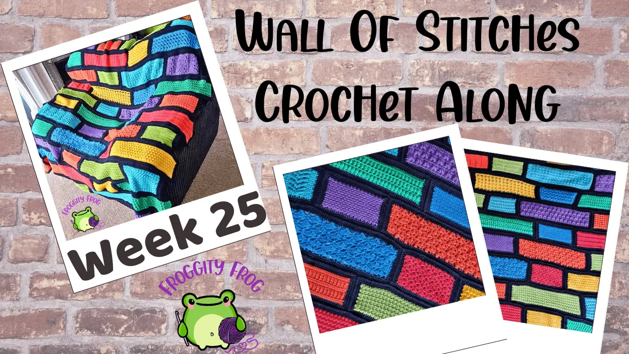 Week 25 Of The Wall Of Stitches Crochet Along