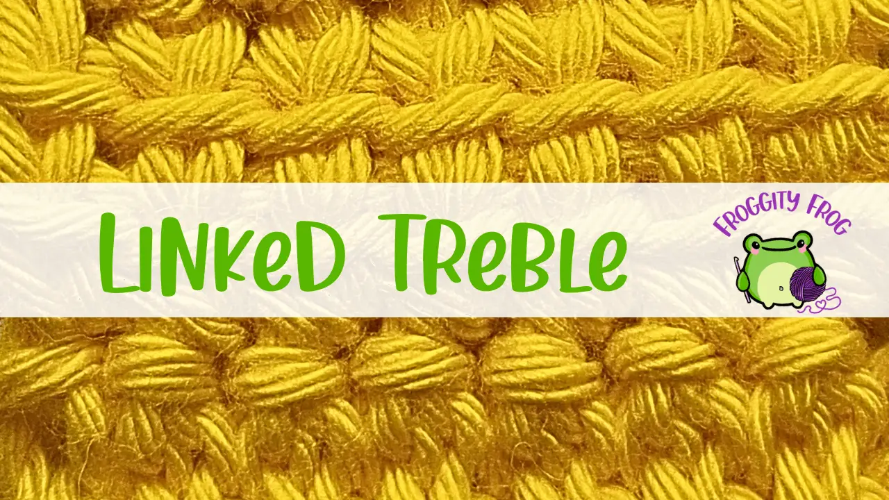 How To Crochet The Linked Treble Stitch