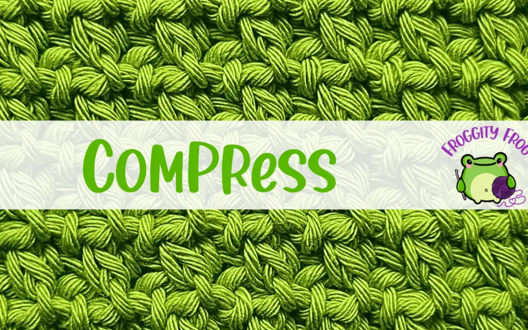 How To Crochet The Compress Stitch
