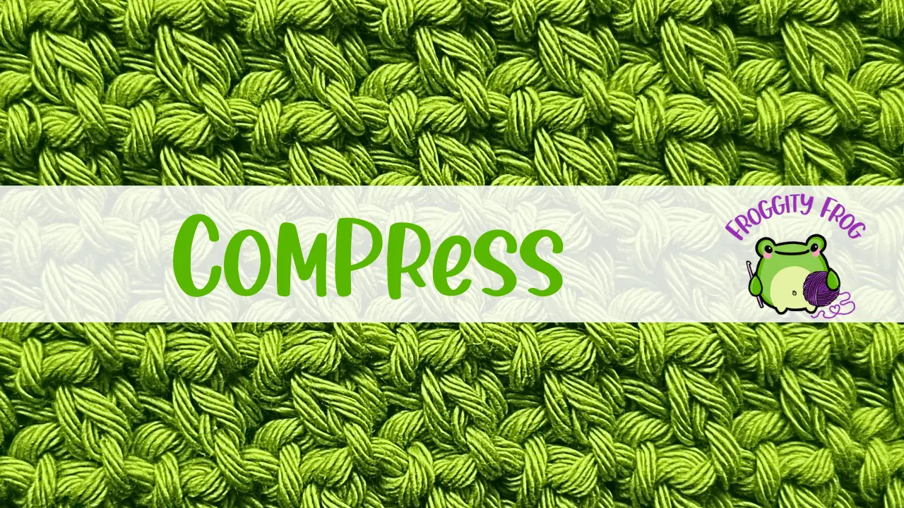 How To Crochet The Compress Stitch