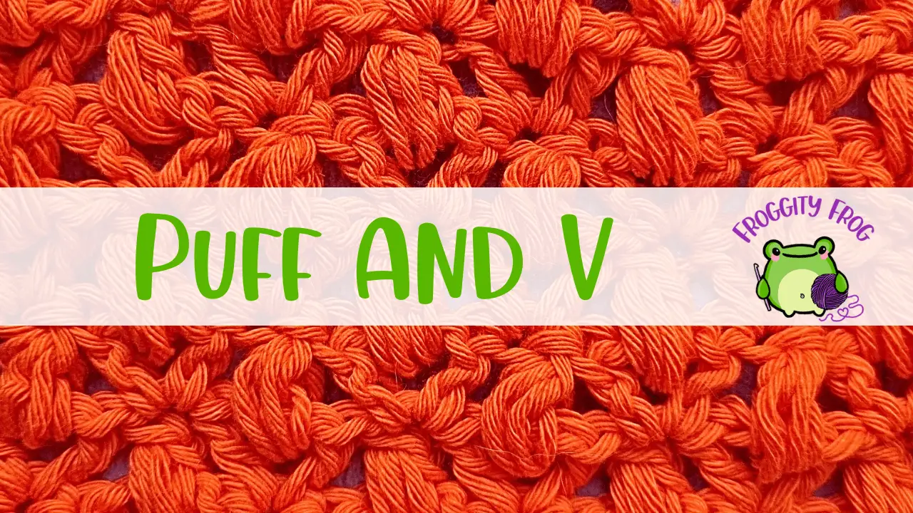 How To Crochet The Puff And V Stitch
