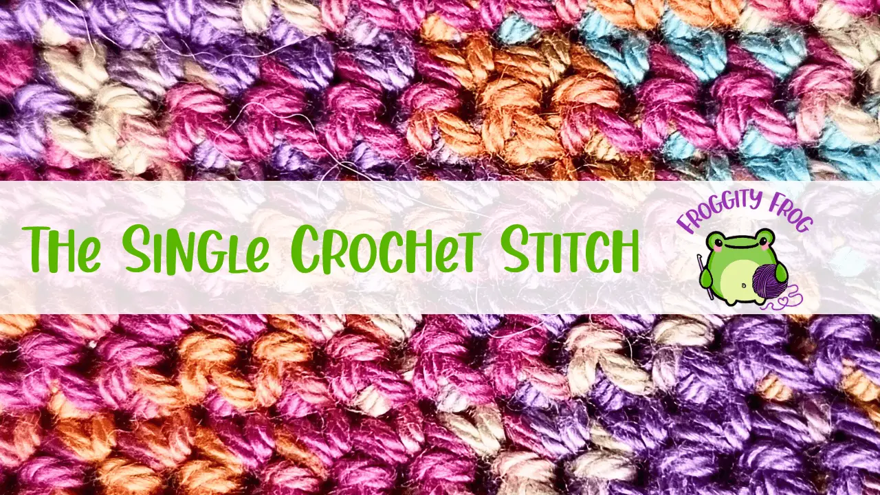 How To Make The Single Crochet Stitch