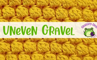 How To Crochet The Uneven Gravel Stitch
