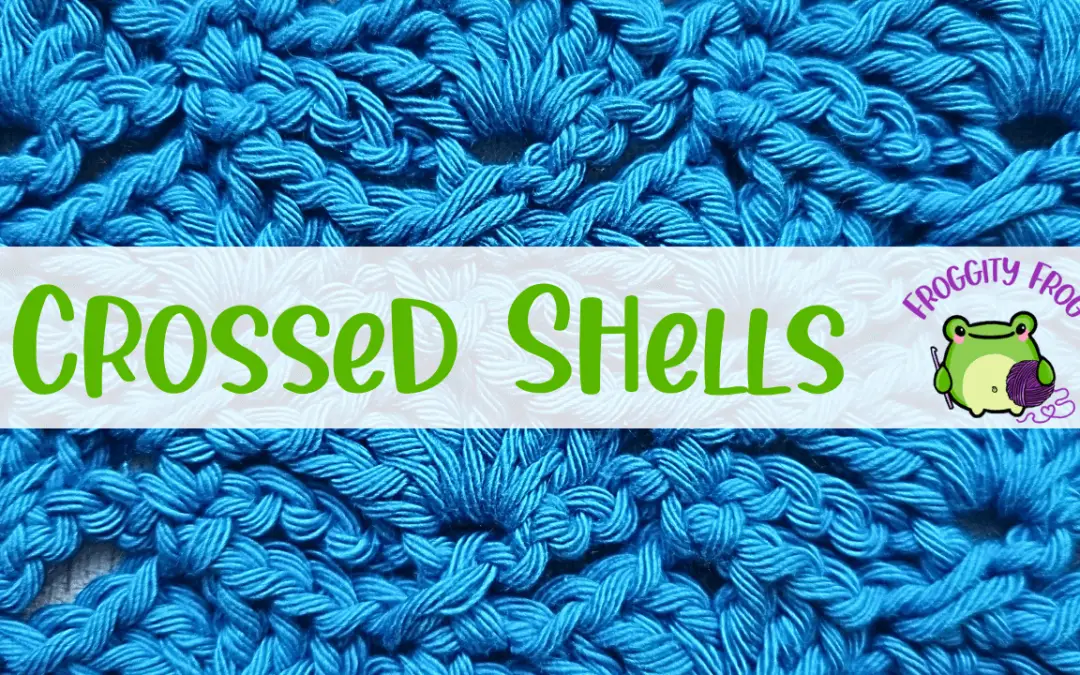 How To Crochet The Crossed Shells Stitch