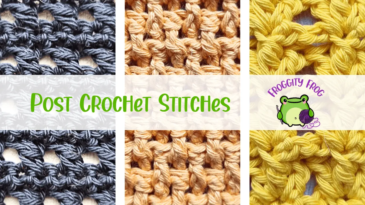 Post Crochet Stitches