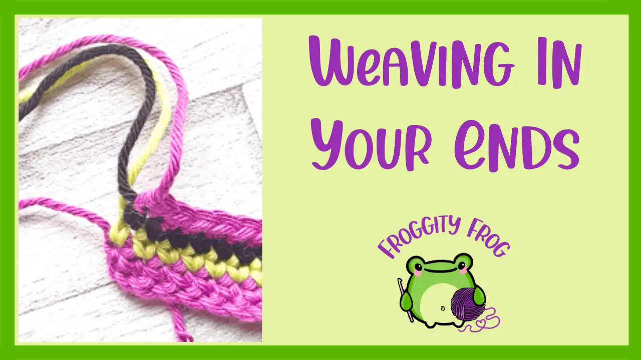 Weaving In Ends On Your Crochet