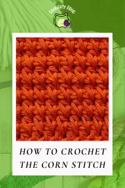 How To Crochet The Corn Stitch - Pinterest Pin