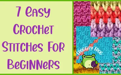 7 Easy Crochet Stitches For Beginners