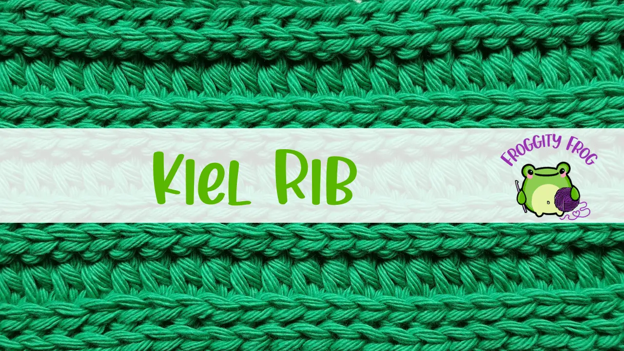 How To Crochet The Kiel Rib Stitch