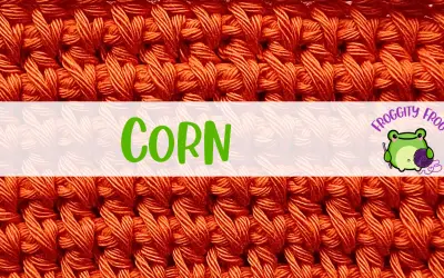 How To Crochet The Corn Stitch
