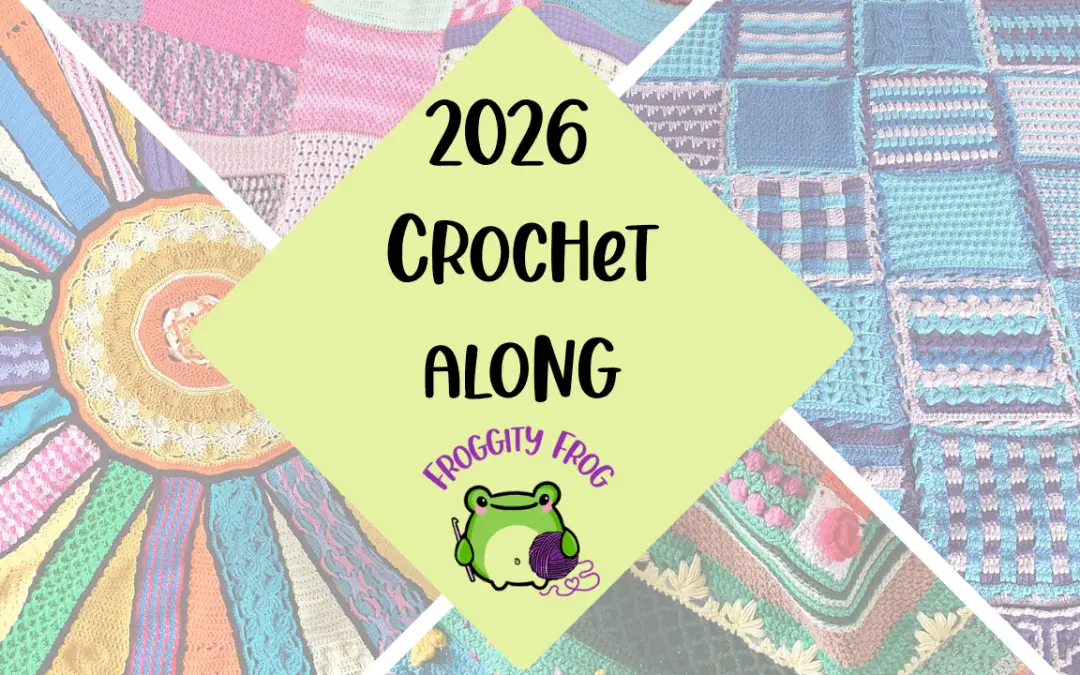 Froggity Frog’s 2026 Crochet Along