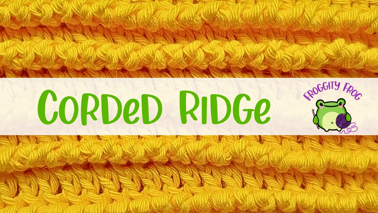 How To Crochet The Corded Ridge Stitch